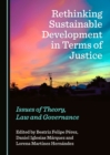 Image for Rethinking sustainable development in terms of justice: issues of theory, law and governance
