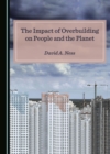 Image for The Impact of Overbuilding on People and the Planet