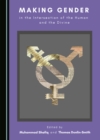 Image for Making gender in the intersection of the human and the divine
