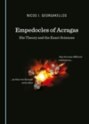 Image for Empedocles of Acragas: His Theory and the Exact Sciences