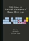 Image for Milestones in Powerful Adsorbents of Heavy-Metal Ions