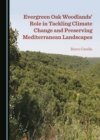Image for Evergreen Oak Woodlands&#39; Role in Tackling Climate Change and Preserving Mediterranean Landscapes