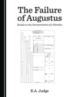 Image for The Failure of Augustus: Essays on the Interpretation of a Paradox