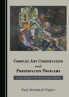 Image for Complex Art Conservation and Preservation Problems: A Case Study on the Work of Egon Schiele