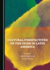 Image for Cultural Perspectives on the Irish in Latin America