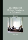 Image for The Stories of Modern Dervishes in Indonesia: Tolong