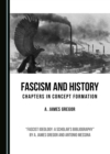 Image for Fascism and History: Chapters in Concept Formation