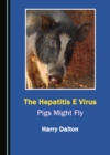 Image for Hepatitis E, the &quot;Brexit virus&quot;: pigs might fly