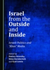 Image for Israel from the Outside and Inside: Israeli Politics and &quot;alien&quot; Media