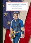 Image for Bruce Springsteen&#39;s America: A Dream Deferred