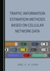 Image for Traffic Information Estimation Methods Based on Cellular Network Data
