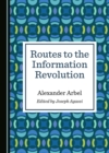 Image for Routes to the Information Revolution