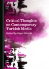 Image for Critical Thoughts on Contemporary Turkish Media