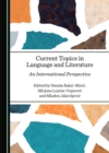 Image for Current Topics in Language and Literature: An International Perspective