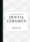 Image for A comprehensive guide to dental ceramics