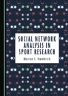 Image for Social Network Analysis in Sport Research
