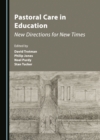 Image for Pastoral Care in Education: New Directions for New Times