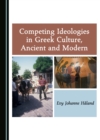 Image for Competing ideologies in Greek culture, ancient and modern