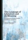 Image for The Language of Literature and Its Meaning: A Comparative Study of Indian and Western Aesthetics