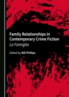 Image for Family relationships in contemporary crime fiction: la famiglia