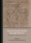 Image for Ancient South Arabia through History: Kingdoms, Tribes, and Traders