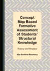 Image for Concept Map-Based Formative Assessment of Students&#39; Structural Knowledge: Theory and Practice