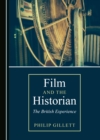 Image for Film and the Historian: The British Experience