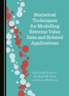 Image for Statistical techniques for modelling extreme value data and related applications