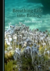 Image for Breathing Life into Biology
