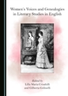 Image for Women&#39;s voices and genealogies in literary studies in English