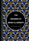 Image for Meaning of Being Illuminati
