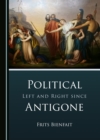 Image for Political Left and Right since Antigone