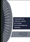 Image for Finishing of conical gears by pulsed electrochemical honing