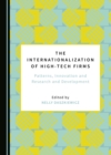 Image for The Internationalization of High-Tech Firms: Patterns, Innovation and Research and Development