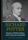 Image for Richard Potter, Beatrice Webb&#39;s father and corporate capitalist