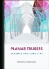 Image for Planar Trusses: Schemes and Formulas