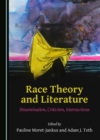 Image for Race Theory and Literature: Dissemination, Criticism, Intersections