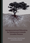 Image for Intergenerational Education for Adolescents towards Liveable Futures