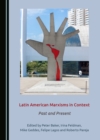 Image for Latin American Marxisms in Context: Past and Present