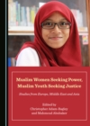 Image for Muslim Women Seeking Power, Muslim Youth Seeking Justice: Studies from Europe, Middle East and Asia