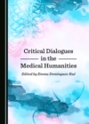 Image for Critical Dialogues in the Medical Humanities