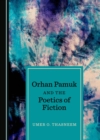 Image for Orhan Pamuk and the Poetics of Fiction