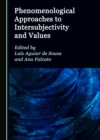 Image for Phenomenological Approaches to Intersubjectivity and Values
