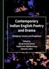 Image for Contemporary Indian English poetry and drama: changing canons and responses