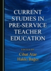 Image for Current Studies in Pre-service Teacher Education