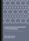 Image for Human Resource Management at the Crossroads: Challenges and Future Directions