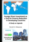 Image for Foreign Direct Investment as a Tool for Poverty Reduction in Developing Countries