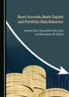 Image for Basel Accords, Bank Capital and Portfolio Risk Behavior