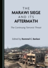 Image for Marawi Siege and Its Aftermath: The Continuing Terrorist Threat