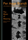 Image for The music of meaning: essays in cognitive semoitics